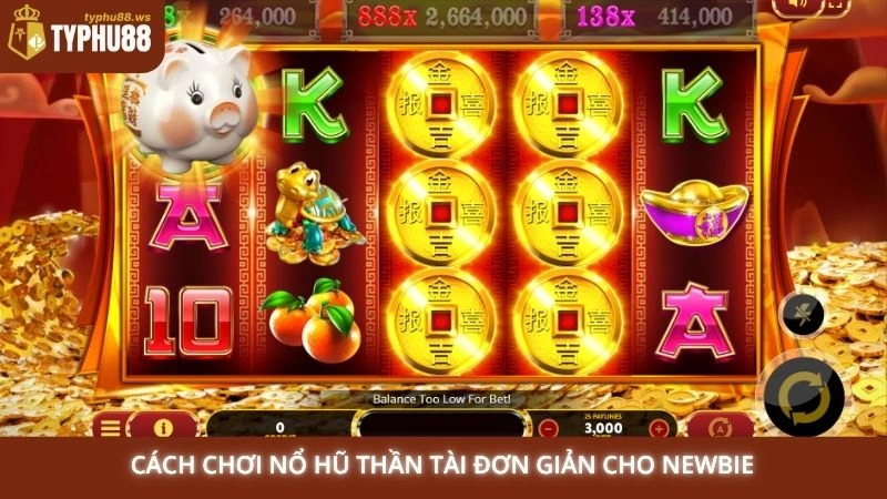Cách chơi nổ hũ Thần Tài đơn giản cho newbie