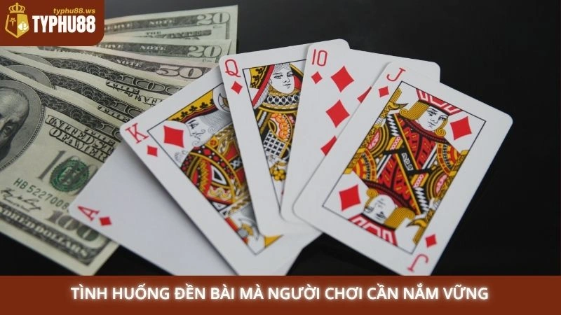 Tình huống đền bài mà người chơi cần nắm vững